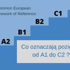 Poziomy biegłości językowej: A1, A2 (podstawowy), B1, B2 (średnio zaawansowany), C1, C2 (zaawansowany). Angielski A2 to początek drogi.