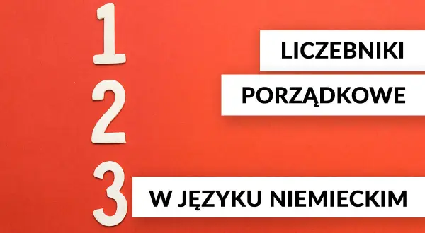 Drewniane cyfry 1, 2, 3 obok napisów: "LICZEBNIKI PORZĄDKOWE W JĘZYKU NIEMIECKIM".