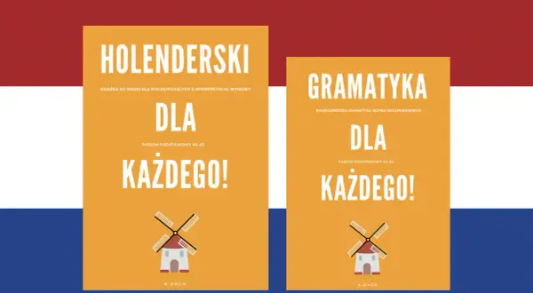 Holenderski dla każdego! Książka i gramatyka języka holenderskiego z wiatrakiem.
