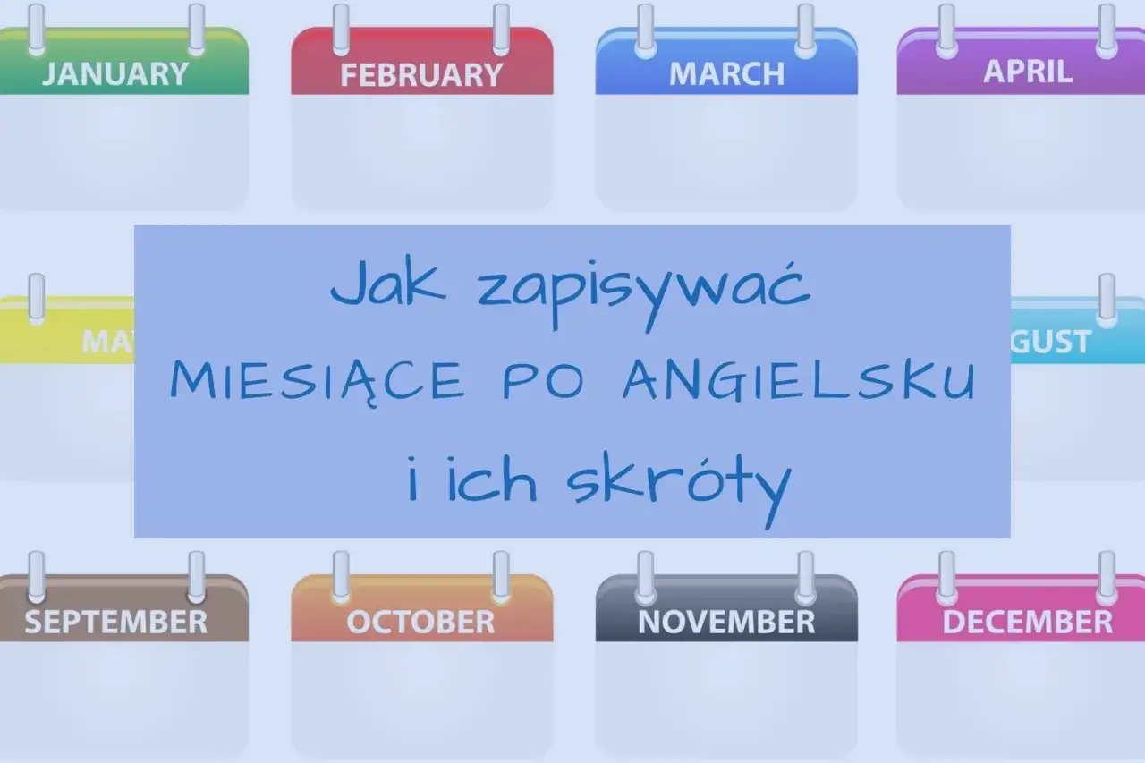 Kalendarze z nazwami miesięcy po angielsku: January, February, March, April, May, August, September, October, November, December. Tekst: 
