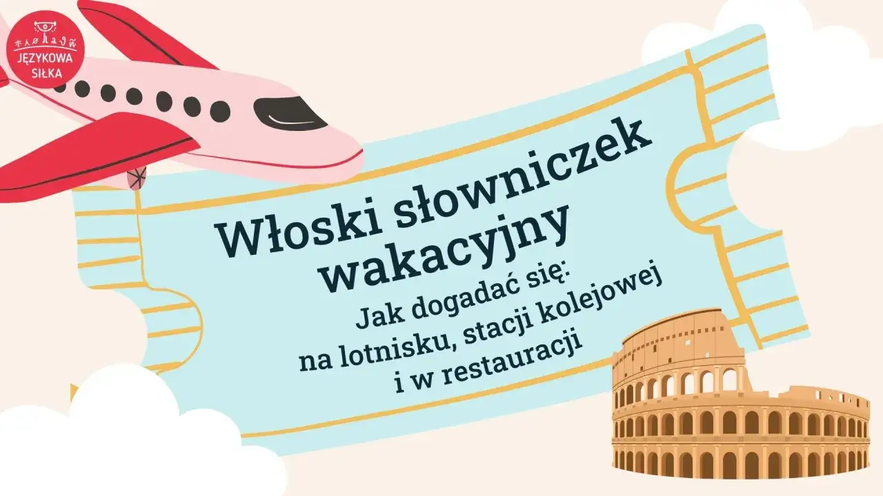Włoski słowniczek wakacyjny: jak dogadać się na lotnisku, stacji kolejowej i w restauracji. Ilustracja z samolotem i Koloseum.